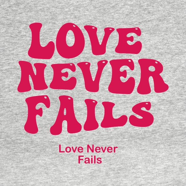 love never fails by Pop-clothes